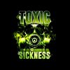 Toxic Sickness Stream