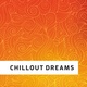 Chillout Dreams - DIGITALLY IMPORTED - relax to the sounds of dream and ibiza style chillout